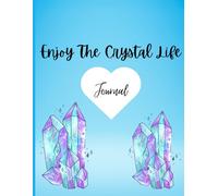Enjoy The Crystal Life: Journal