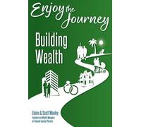 Enjoy The Journey: Building Wealth