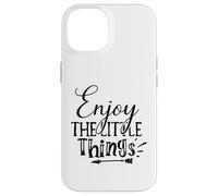 Enjoy The Little Things Everyday Inspiration Mindful Moments Case for iPhone 14