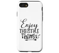 Enjoy The Little Things Everyday Inspiration Mindful Moments Case for iPhone SE (2020) / 7/8