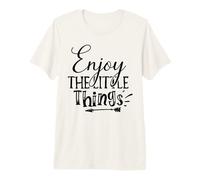 Enjoy The Little Things Everyday Inspiration Mindful Moments Premium T-Shirt