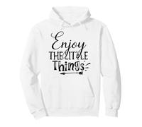 Enjoy The Little Things Everyday Inspiration Mindful Moments Pullover Hoodie