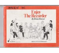 Enjoy the Recorder: Descant Tutor Bk. 1: a Comprehensive Method for Group, Individual and Self Tuition by Bonsor, Brian (1981) Paperback