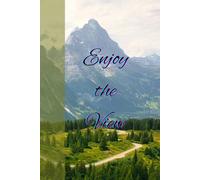 Enjoy the View: Journal Planner Notebook Diary for her for him for them for friend for family for work for home for gift