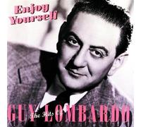 Enjoy Yourself-Hits of Guy Lombardo Original recording remastered Edition by Lombardo, Guy (1996) Audio CD