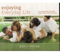 Enjoying Everyday Life: Learning How To Fully Enjoy Your Daily Journey
