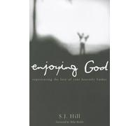 Enjoying God: Experiencing the Love of Your Heavenly Father