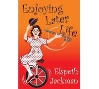 Enjoying Later Life: 1 (Making a Difference)