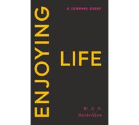 Enjoying Life: A Journal Essay