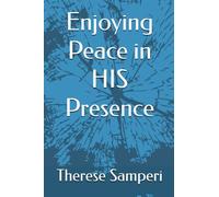 Enjoying Peace in HIS Presence