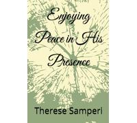 Enjoying Peace in His Presence
