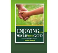 ENJOYING YOUR WALK WITH GOD