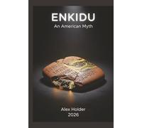 ENKIDU: An American Myth