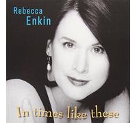 Enkin, Rebecca - In Times Like These