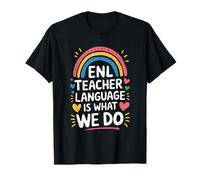 ENL Teacher Language is What We Do, Language Teaching T-Shirt