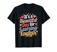 ENL Teaching, It's A Beautiful Day for Learning English T-Shirt