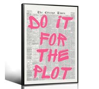 Enlaizhude Pink Do It For The Plot Quote Poster, Vintage Black White Newspaper Canvas Wall Art, Trendy Positive Affirmations Picture Print, Charming Inspirational Office Wall Decor 12x16in Unframed