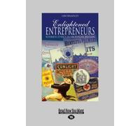 Enlightened Entrepreneurs: Business Ethics in Victorian Britain