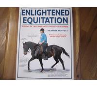 Enlightened Equitation: Riding in True Harmony with Your Horse