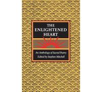 ENLIGHTENED HEART: An Anthology of Sacred Poetry