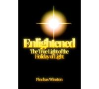 Enlightened: The True Light of the Holiday of Light