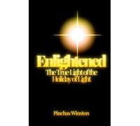 Enlightened: The True Light of the Holiday of Light