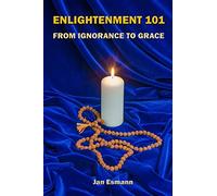 Enlightenment 101: From Ignorance to Grace