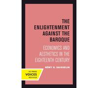 Enlightenment against the Baroque: Economics and Aesthetics in the Eighteenth Century: 32 (Quantum Books)