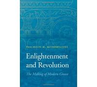 [(Enlightenment and Revolution: The Making of Modern Greece)] [Author: Paschalis M. Kitromilides] published on (November, 2013)