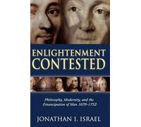 Enlightenment Contested: Philosophy, Modernity, and the - HardBack NEW Israel, J