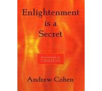 Enlightenment is a Secret: Teachings of Liberation