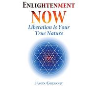 Enlightenment Now: Liberation Is Your True Nature