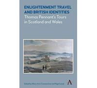 Enlightenment Travel and British Identities: Thomas Pennant's Tours of Scotland and Wales