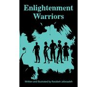 Enlightenment Warriors: Fear is the Enemy of Knowledge (Enlightenment Warriors Series)