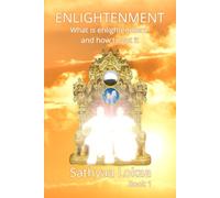 ENLIGHTENMENT: What is enlightenment and how to get it Book 1 (ENLIGHTENMENT series)