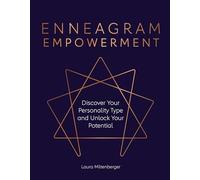 Enneagram Empowerment: Discover Your Personality Type and Unlock Your Potential