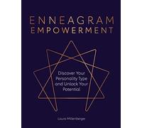 Enneagram Empowerment: Discover Your Personality Type and Unlock Your Potential