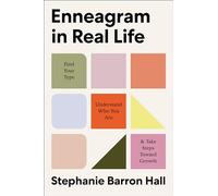 Enneagram in Real Life: Find Your Type, Understand Who You Are, and Take Steps Toward Growth-Achieve Tangible Growth Through Enneagram Practices: 1 (EnneagramIRL, 1)