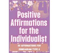 Enneagram-Inspired Coloring Book Type 4: Calming patterns, inspiration, positive growth, hope, and healing: Type 4: The Individualist (Enneagram-Inspired Coloring Book Series)