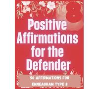 Enneagram-Inspired Coloring Book Type 8: Calming patterns, inspiration, positive growth, hope, and healing: Type 8: The Defender: Mindful Affirmation ... 8s (Enneagram-Inspired Coloring Book Series)