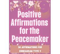 Enneagram-Inspired Coloring Book Type 9: Calming patterns, inspiration, positive growth, hope, and healing: Type 9: The Peacemaker: Mindful ... 9s (Enneagram-Inspired Coloring Book Series)