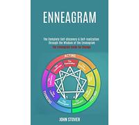 Enneagram: : The Complete Self-discovery & Self-realization Through the Wisdom of the Enneagram (The Enneagram Guide for Change)