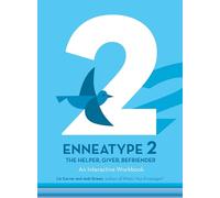 Enneatype 2: The Helper, Giver, Befriender: An Interactive Workbook (Enneatype in Your Life)