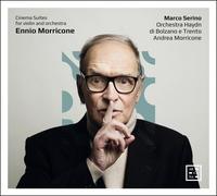 Marco Serino; Orchestra Haydn di Bolzano e Trento; Andrea Morricone - Morricone: Cinema Suites for Violin and Orchestra