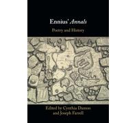 Ennius' Annals : Poetry and History