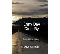 Enny Day Goes By: the dances we imagine