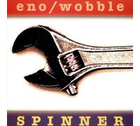 Eno Brian and Jah Wob - Spinner