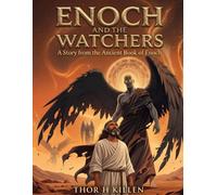 Enoch and the Watchers: A Story from the Ancient Book of Enoch
