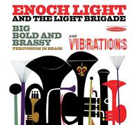 Enoch Light and the Light Brigade - Big Bold and Brassy / Vibrations
