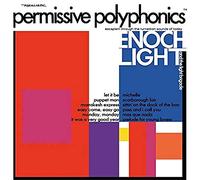 Enoch Light And The Light Brigade - Permissive Polyphonics [VINYL]